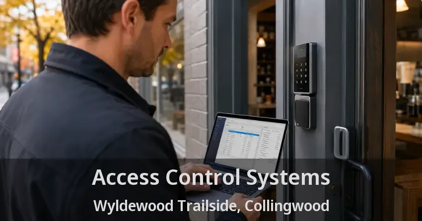 Access Control Systems Wyldewood Trailside, Collingwood - ON