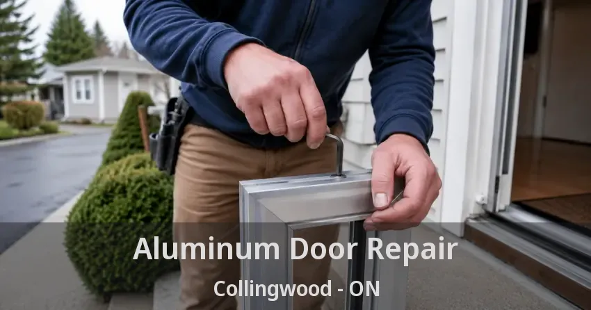 Aluminum Door Repair Collingwood - ON