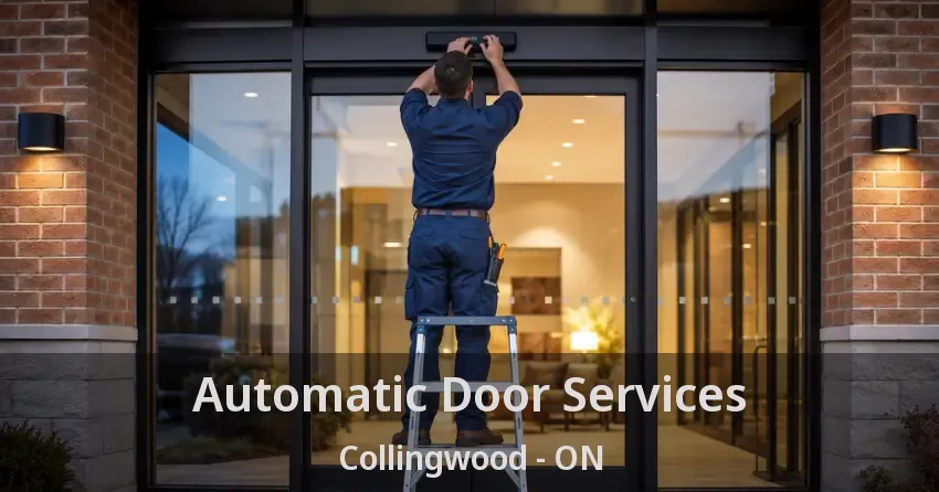 Automatic Door Services Collingwood - ON
