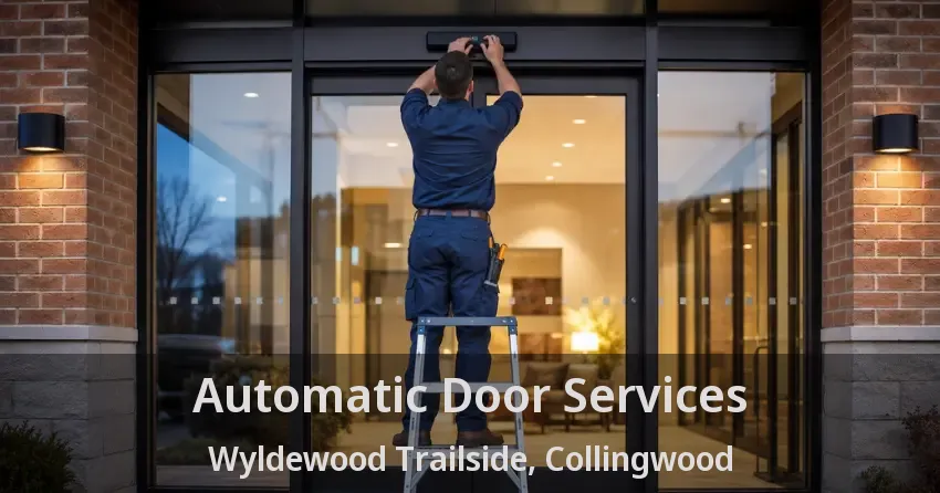 Automatic Door Services Wyldewood Trailside, Collingwood - ON
