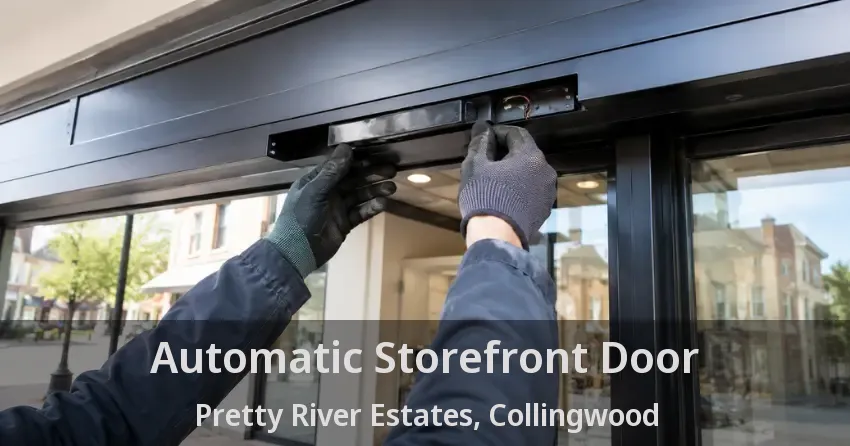Automatic Storefront Door Pretty River Estates, Collingwood - ON