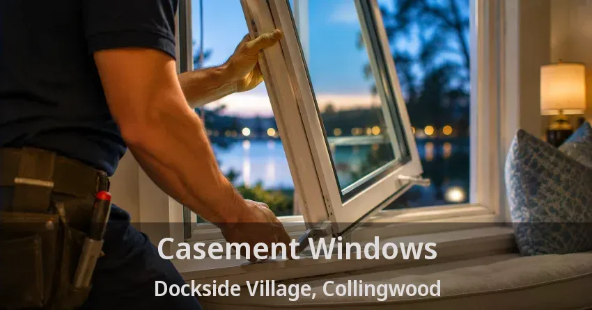 Casement Windows Dockside Village, Collingwood - ON