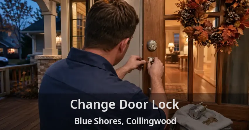 Change Door Lock Blue Shores, Collingwood - ON