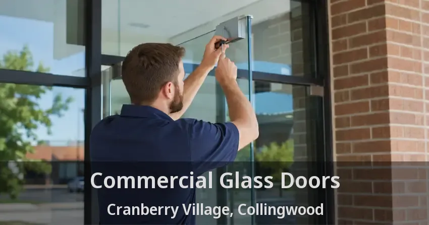 Commercial Glass Doors Cranberry Village, Collingwood - ON