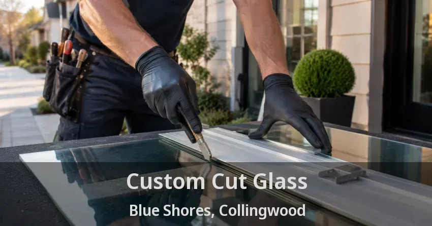 Custom Cut Glass Blue Shores, Collingwood - ON