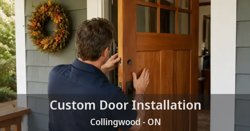Custom Door Installation Collingwood - ON