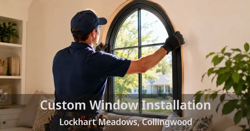 Custom Window Installation Lockhart Meadows, Collingwood - ON