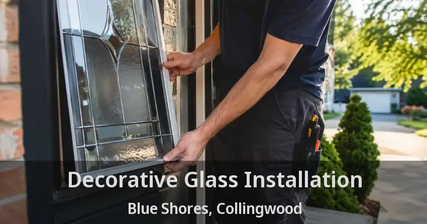 Decorative Glass Installation Blue Shores, Collingwood - ON