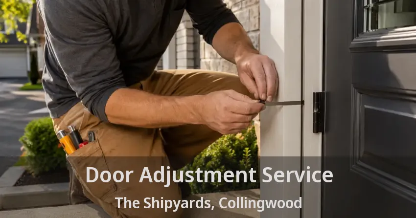 Door Adjustment Service The Shipyards, Collingwood - ON