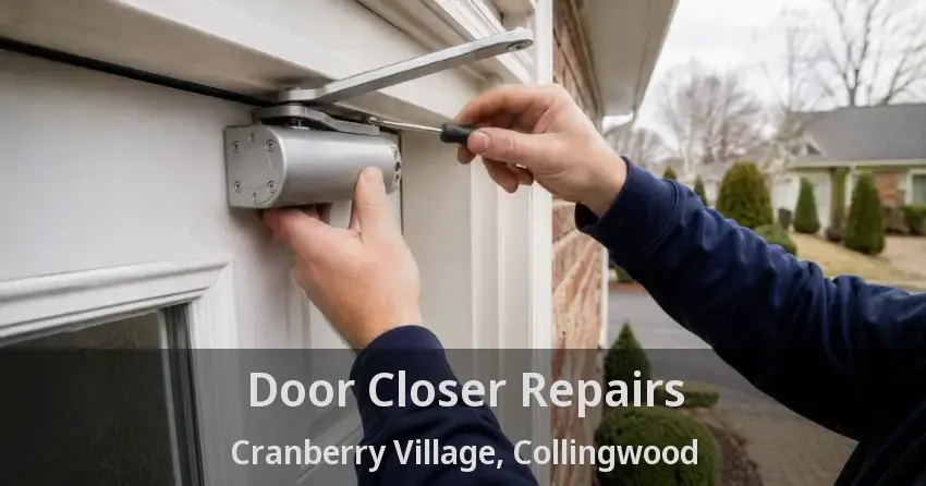 Door Closer Repairs Cranberry Village, Collingwood - ON