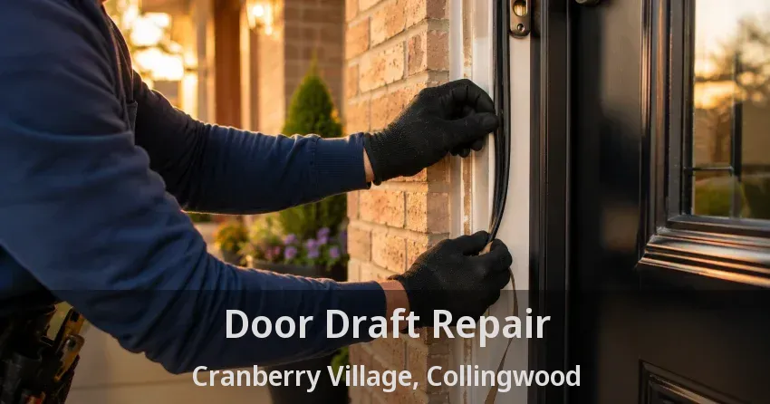 Door Draft Repair Cranberry Village, Collingwood - ON