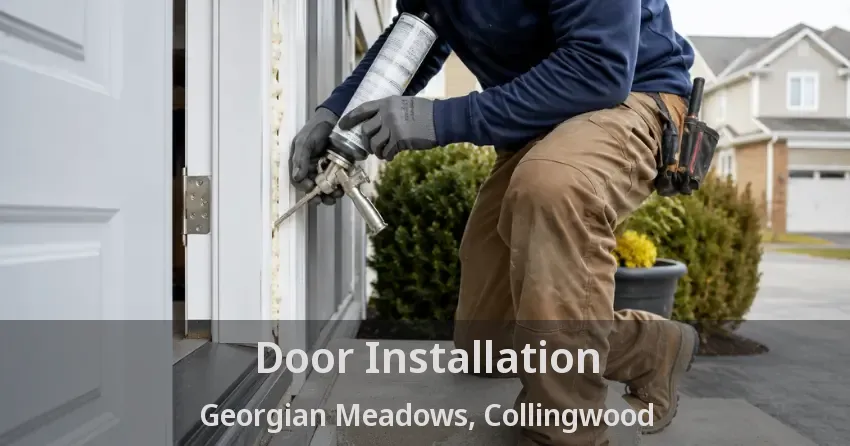Door Installation Georgian Meadows, Collingwood - ON