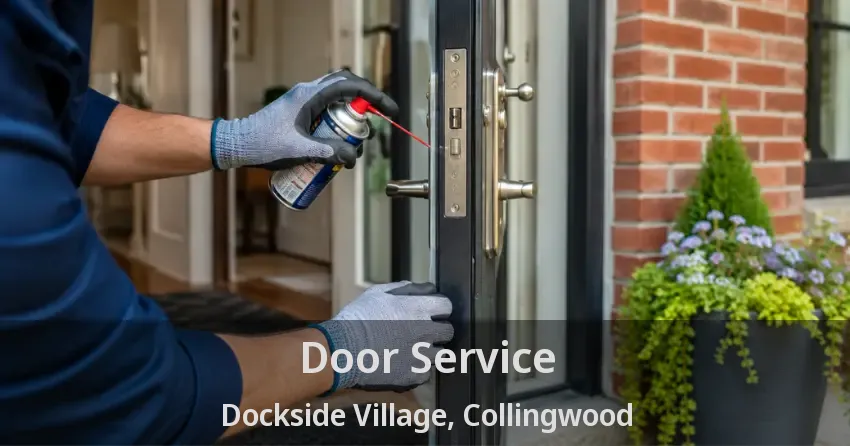 Door Service Dockside Village, Collingwood - ON