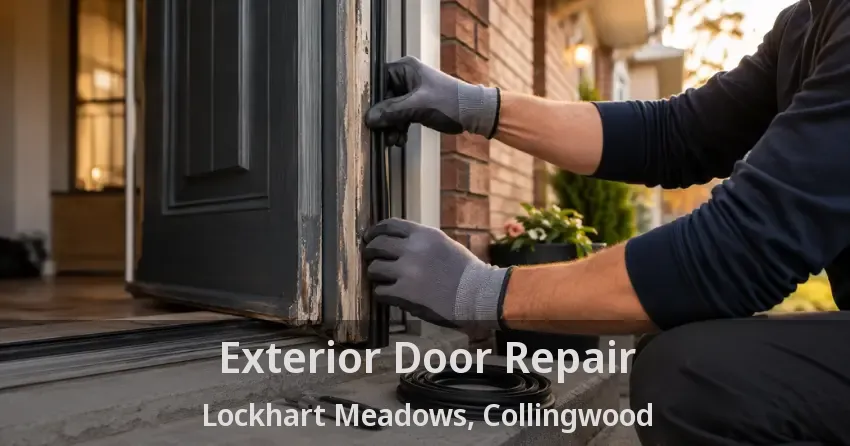 Exterior Door Repair Lockhart Meadows, Collingwood - ON