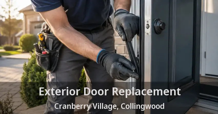 Exterior Door Replacement Cranberry Village, Collingwood - ON