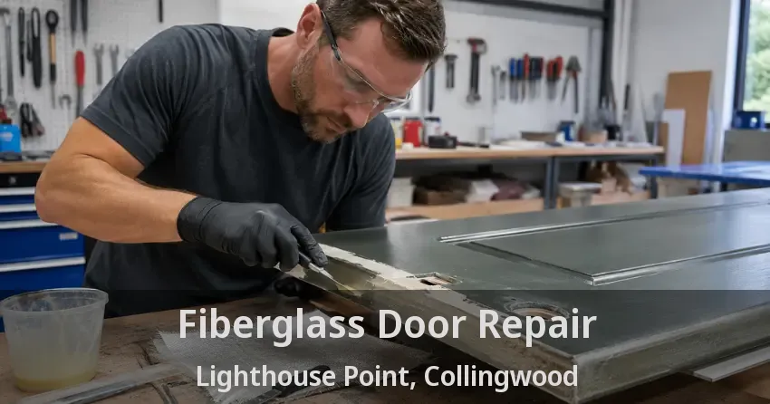 Fiberglass Door Repair Lighthouse Point, Collingwood - ON