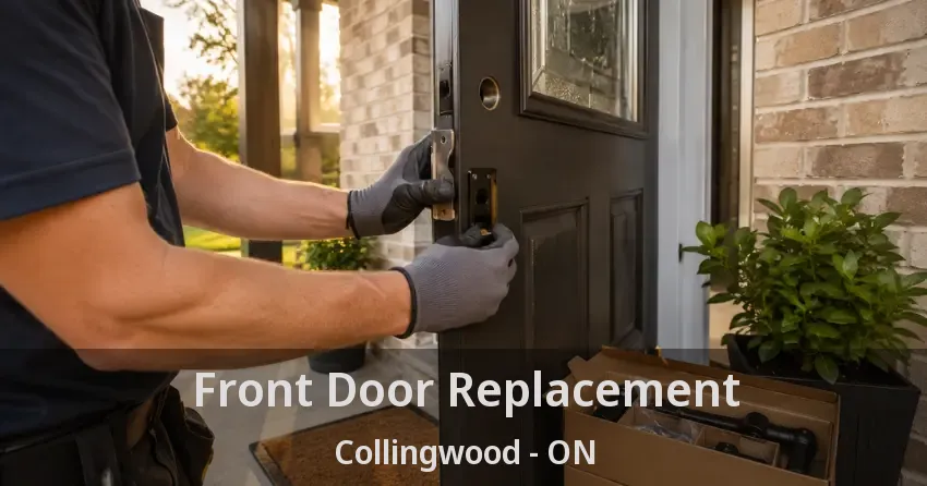 Front Door Replacement Collingwood - ON