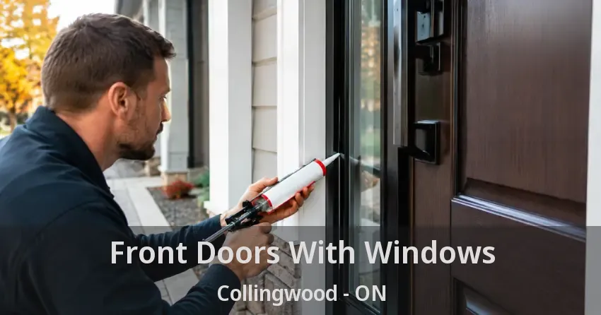 Front Doors With Windows Collingwood - ON