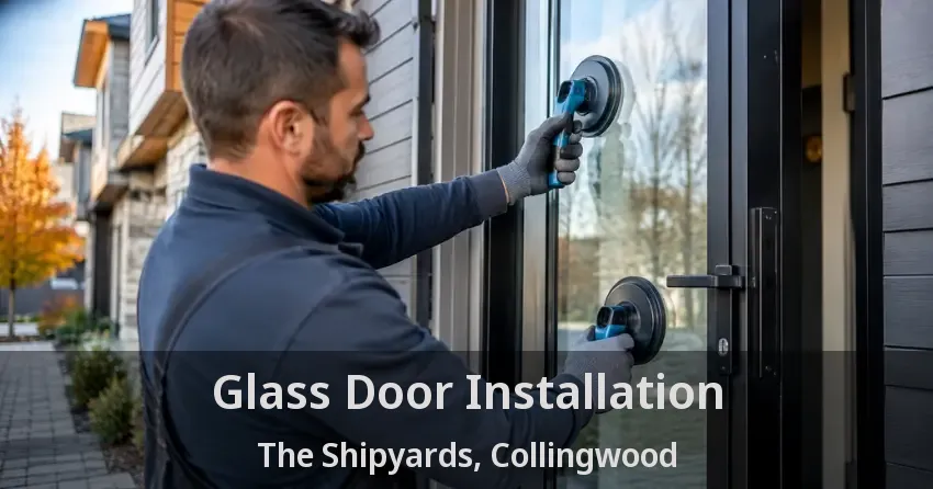 Glass Door Installation The Shipyards, Collingwood - ON