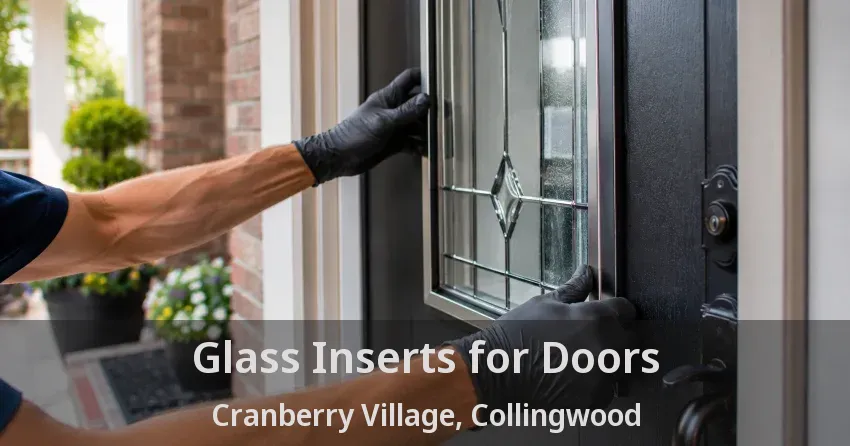 Glass Inserts for Doors Cranberry Village, Collingwood - ON
