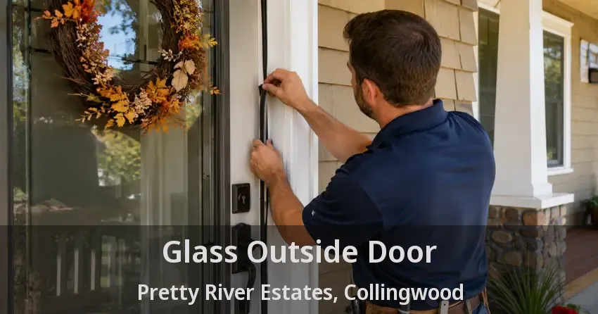 Glass Outside Door Pretty River Estates, Collingwood - ON