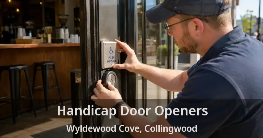 Handicap Door Openers Wyldewood Cove, Collingwood - ON