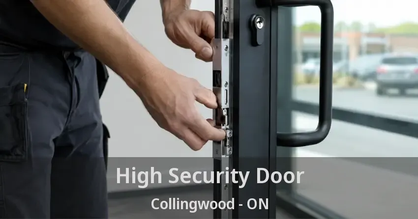 High Security Door Collingwood - ON