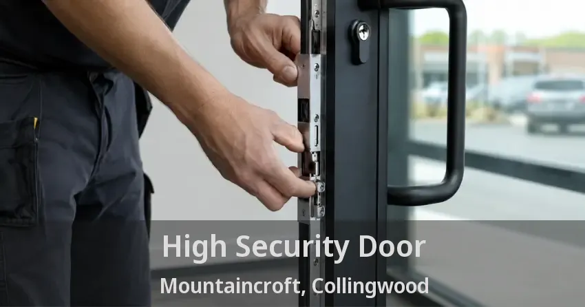High Security Door Mountaincroft, Collingwood - ON