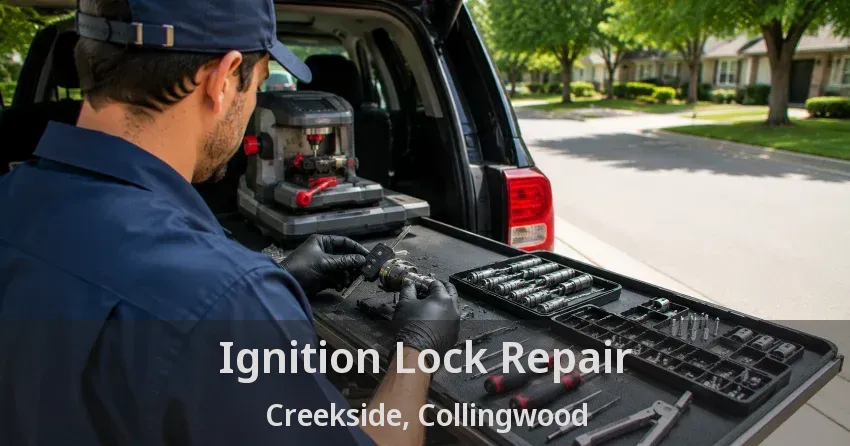 Ignition Lock Repair Creekside, Collingwood - ON