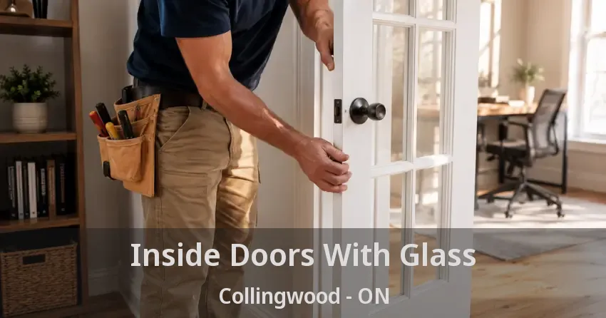 Inside Doors With Glass Collingwood - ON