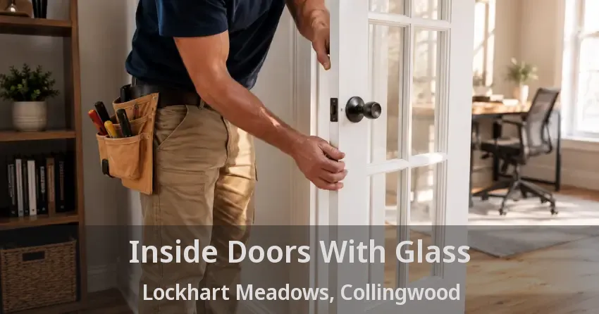 Inside Doors With Glass Lockhart Meadows, Collingwood - ON