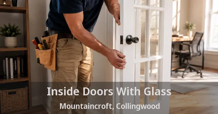Inside Doors With Glass Mountaincroft, Collingwood - ON