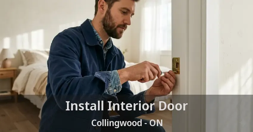 Install Interior Door Collingwood - ON
