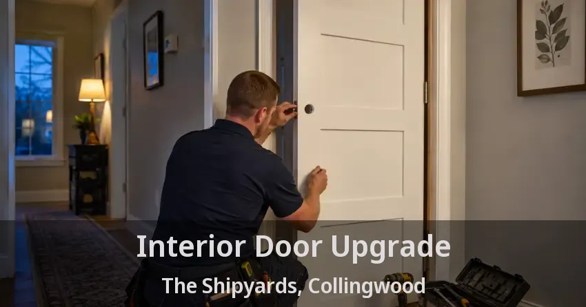 Interior Door Upgrade The Shipyards, Collingwood - ON