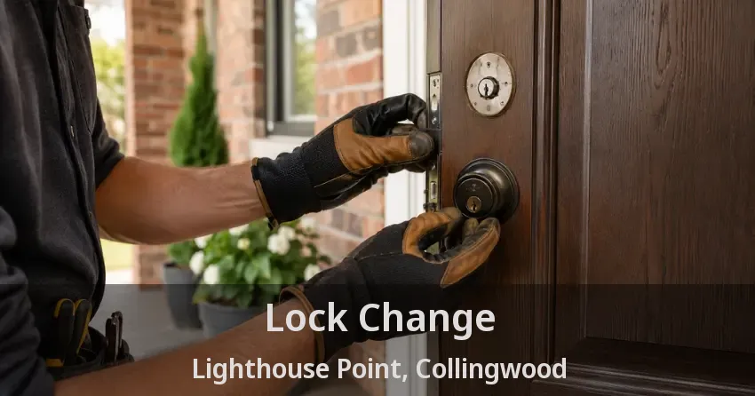 Lock Change Lighthouse Point, Collingwood - ON