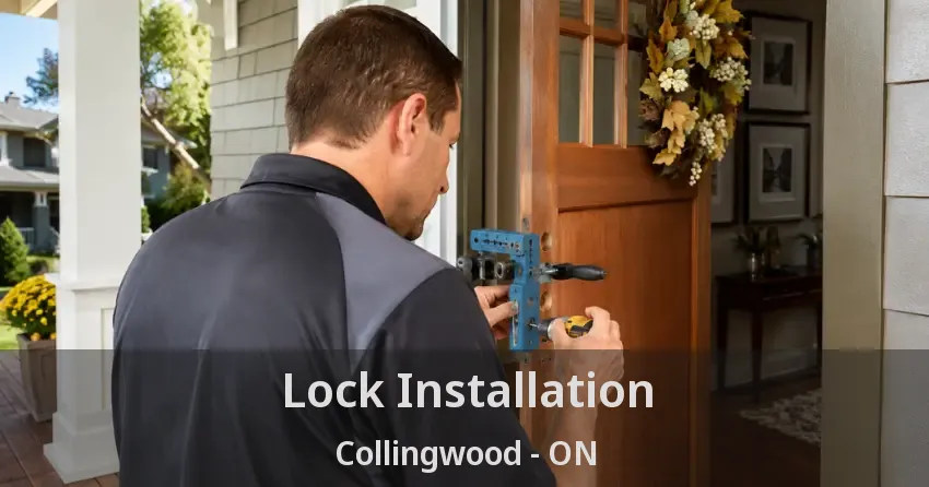Lock Installation Collingwood - ON