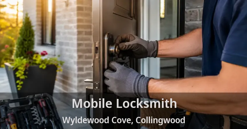 Mobile Locksmith Wyldewood Cove, Collingwood - ON