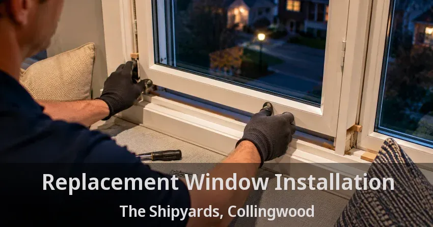 Replacement Window Installation The Shipyards, Collingwood - ON