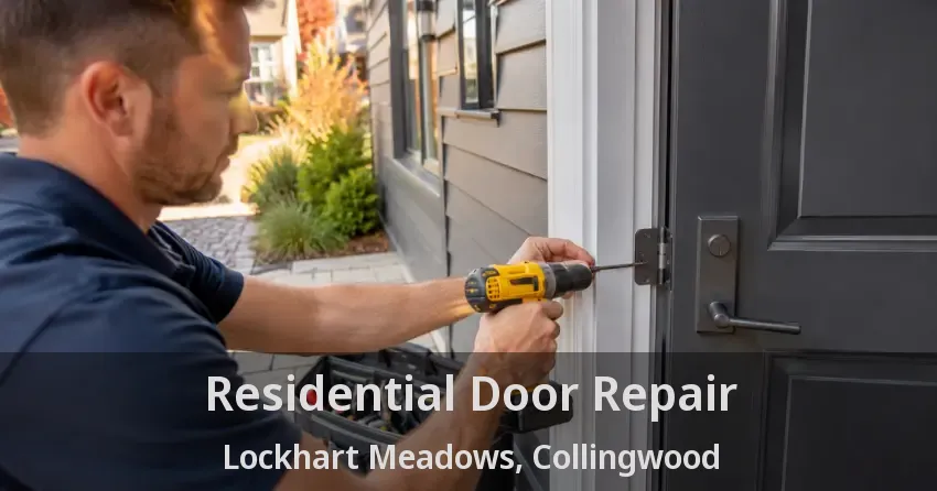 Residential Door Repair Lockhart Meadows, Collingwood - ON
