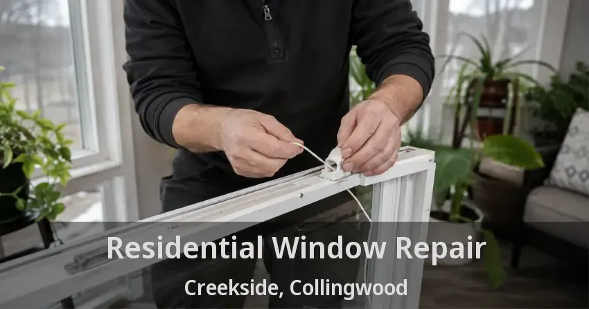 Residential Window Repair Creekside, Collingwood - ON