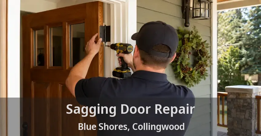 Sagging Door Repair Blue Shores, Collingwood - ON