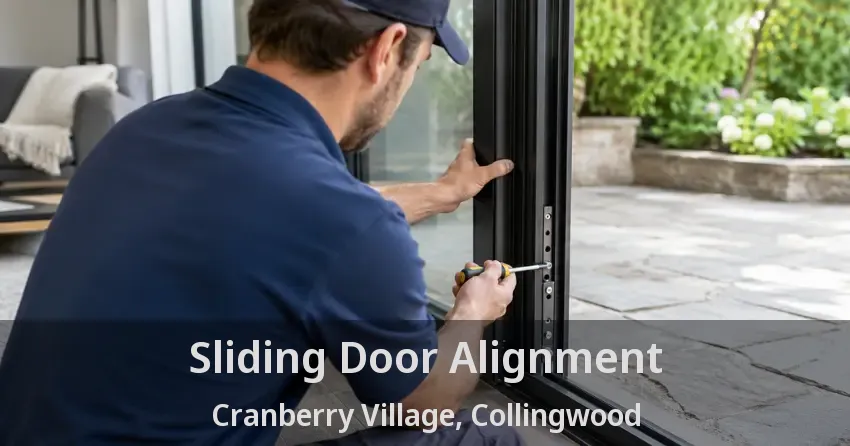 Sliding Door Alignment Cranberry Village, Collingwood - ON