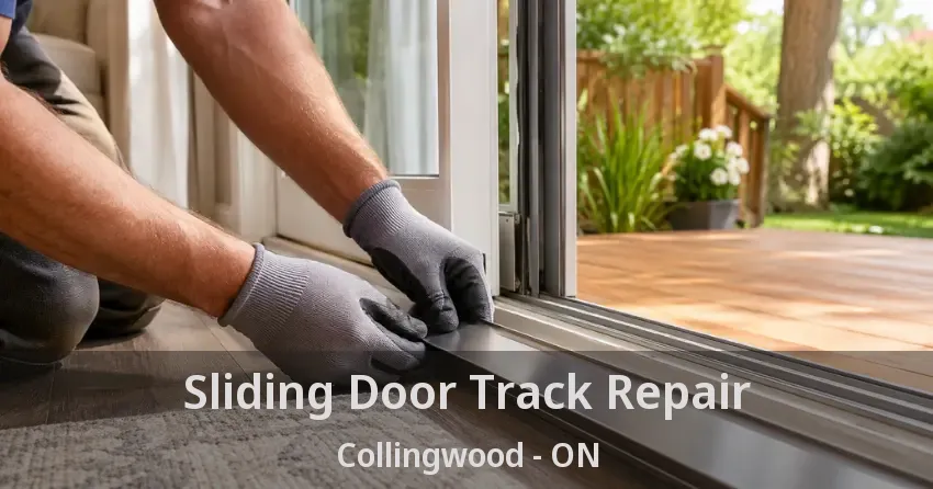 Sliding Door Track Repair Collingwood - ON
