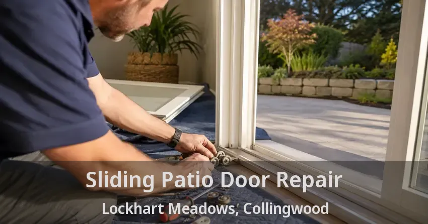 Sliding Patio Door Repair Lockhart Meadows, Collingwood - ON
