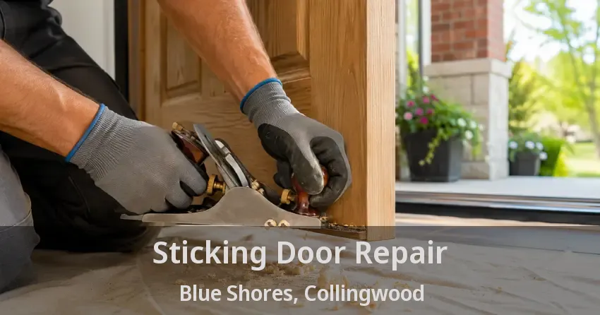 Sticking Door Repair Blue Shores, Collingwood - ON