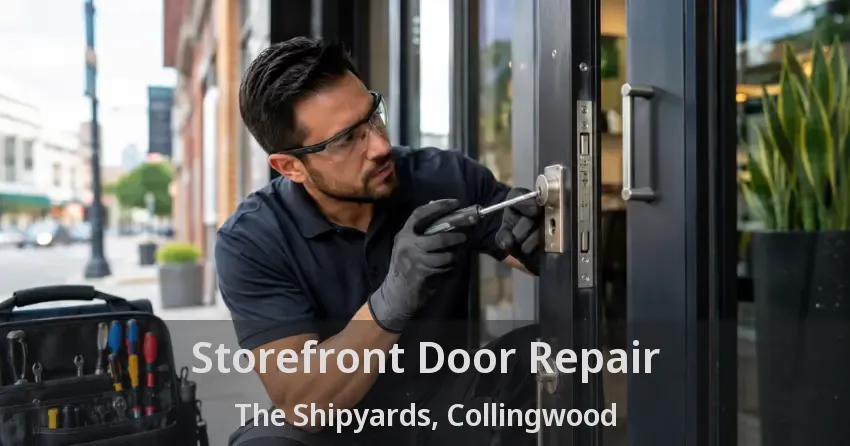 Storefront Door Repair The Shipyards, Collingwood - ON