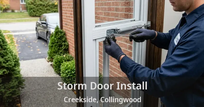 Storm Door Install Creekside, Collingwood - ON