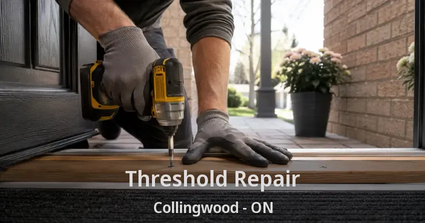 Threshold Repair Collingwood - ON