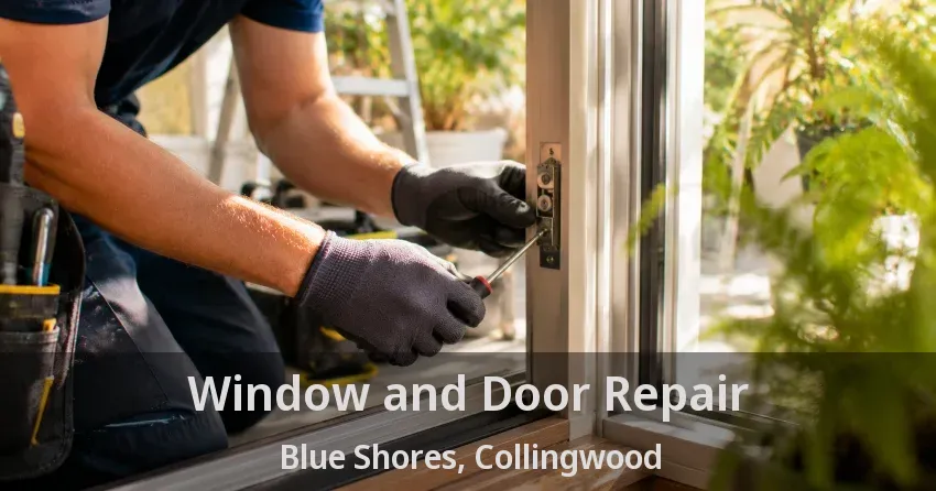 Window and Door Repair Blue Shores, Collingwood - ON