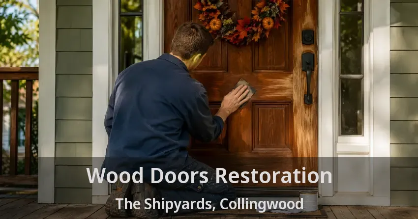 Wood Doors Restoration The Shipyards, Collingwood - ON
